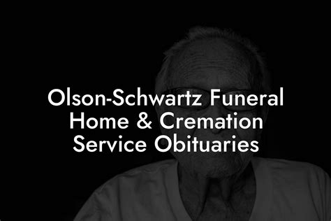 Olson Schwartz Obituaries Today