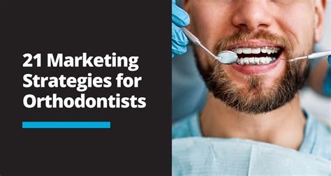 Develop a Comprehensive Orthodontist Marketing Strategy