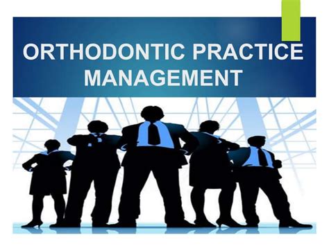 Orthodontist Practice Management