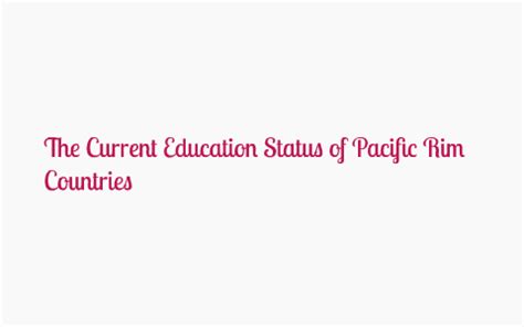 Pacific Rim Educational Value