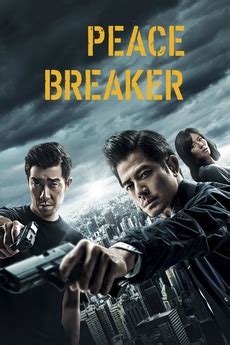 Peace Breaker Movie Reviews