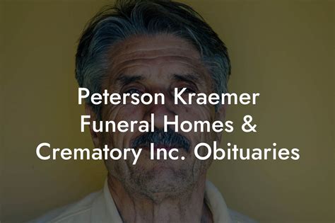 Peterson Kraemer Funeral Home Obituary Services