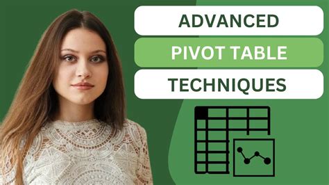 Pivot Table Advanced Techniques