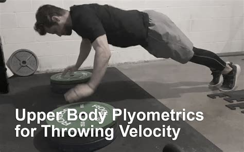 Plyometric Training for High-Velocity Arms