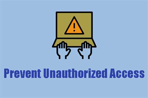 Preventing Unauthorized Access