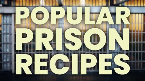 Try these 8 prison food recipes at home and experience the creativity and resourcefulness of inmates.