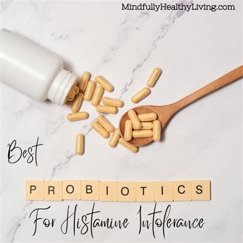 Probiotics for histamine intolerance