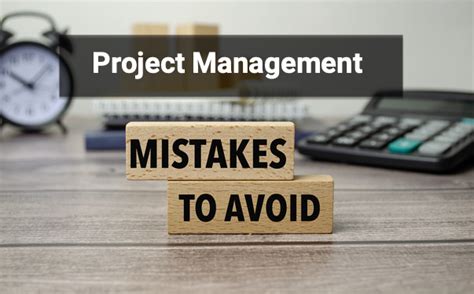 Project Management Mistakes to Avoid