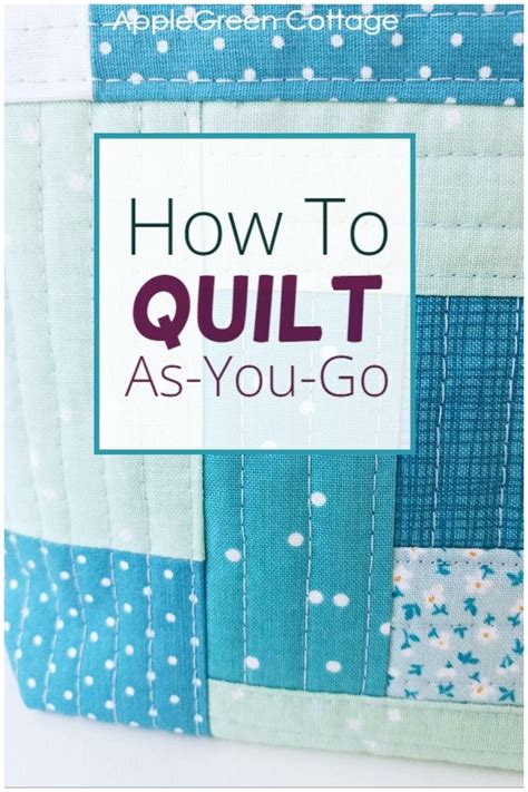 Quilt As You Go Benefits for Beginners