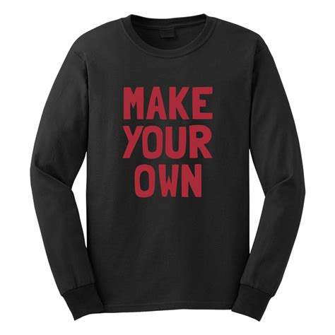 Quote long sleeve shirt design