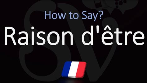 Raison DêTre Pronunciation