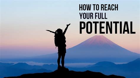 Reach Your Full Potential