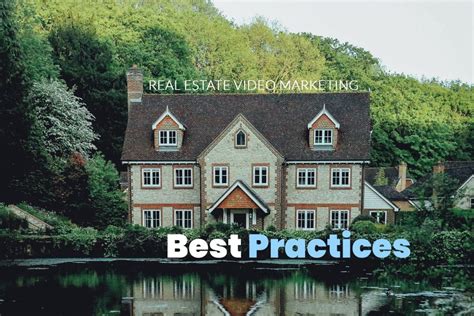 Best Practices for Real Estate Video Marketing