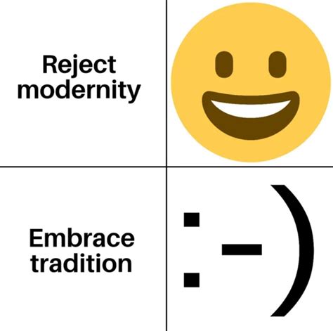 Reject Modernity Meme 7