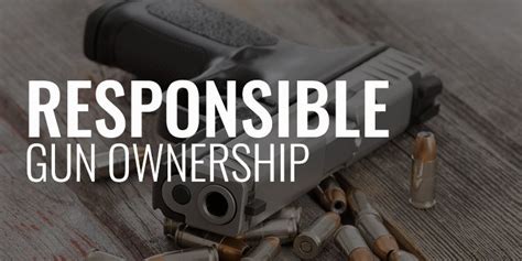 Responsible Firearm Ownership