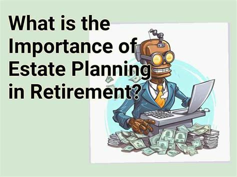 Retirement estate planning