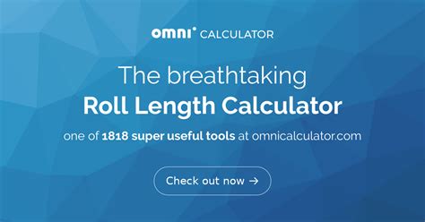 Benefits of using the roll length calculator formula