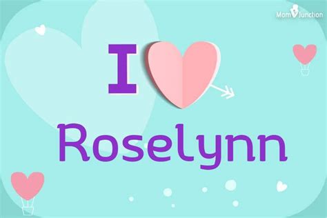 Roselynn loved