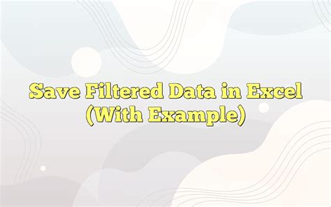 Save filtered data in Excel