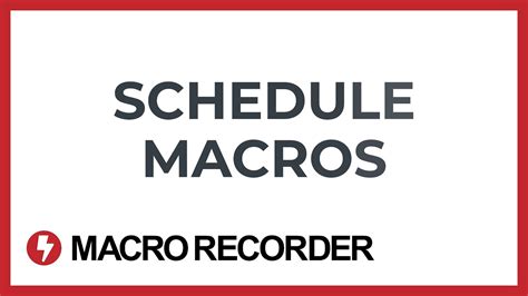 Scheduling Macro