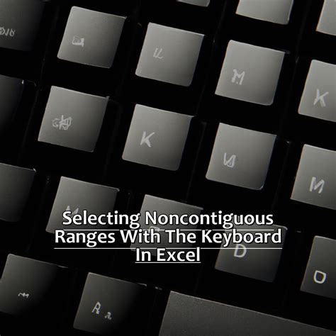 Selecting Range using Keyboard