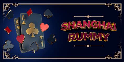 Shanghai Rummy Basics