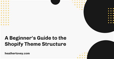 Shopify Theme Structure