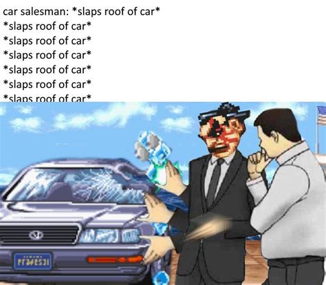 Slap Roof of Car Meme Template