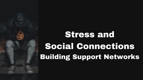 Social connection and stress relief