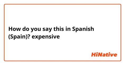 Spanish Expensive Idioms