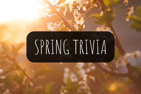 Spring Trivia