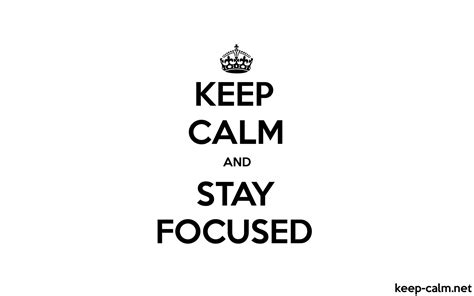 Staying Calm and Focused