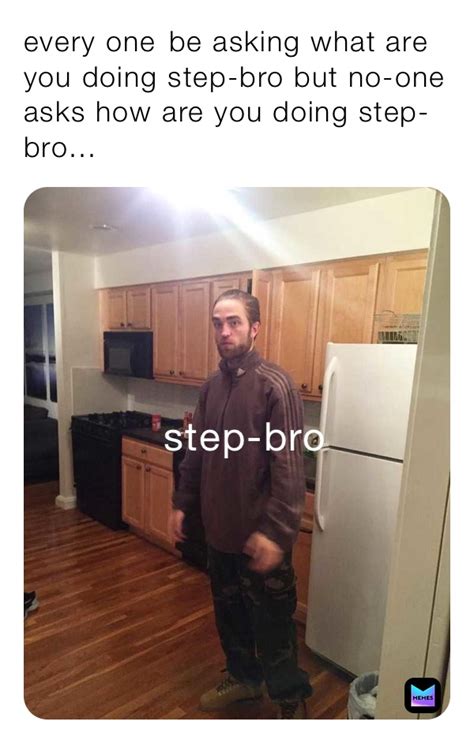 Stepbro Meme Template Example 10