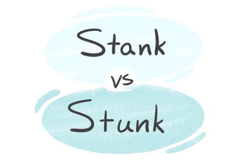 Stink Stank Stunk Grammar