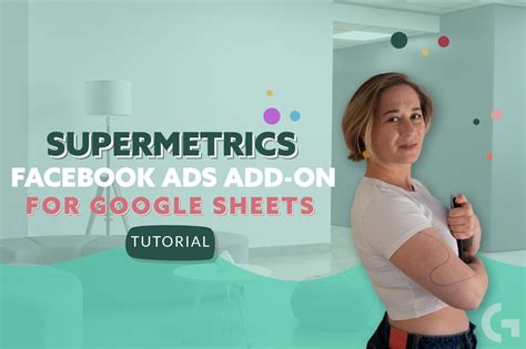 Features of Supermetrics Facebook Ads Templates