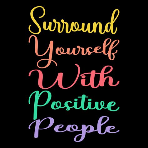 Surround Yourself with Positive People