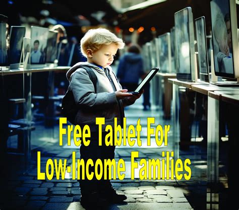 Tablets for Low-Income Individuals