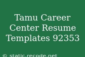 Accessing Tamu Career Center Resume Templates