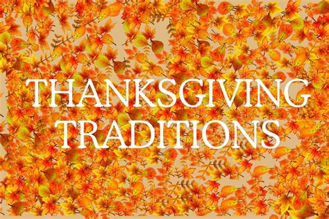 A collection of Thanksgiving traditions