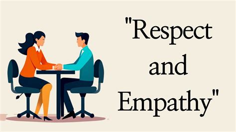 The Importance of Respect and Empathy