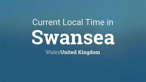 Current Time in Swansea