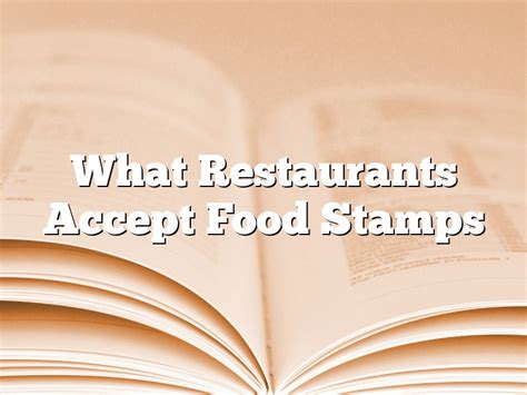 Tips for Using Food Stamps at Restaurants