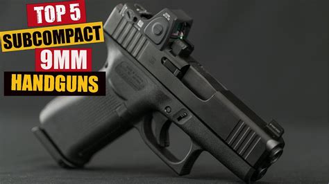 Top 5 Sub-Compact 9mm Handguns