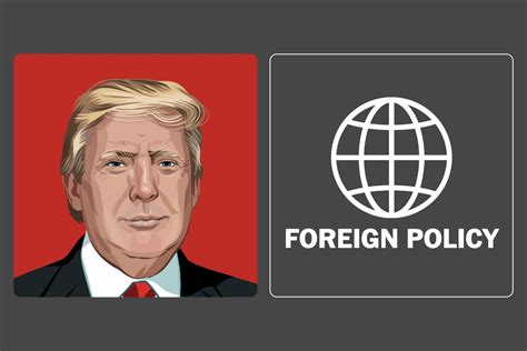 Trump Foreign Policy