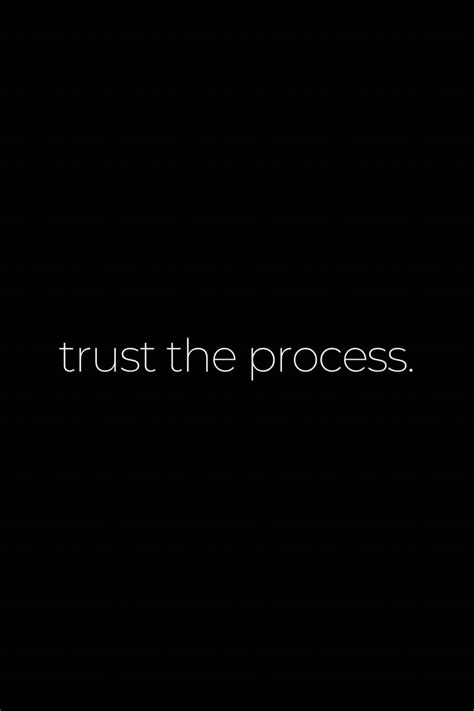 Trust the process of change and growth