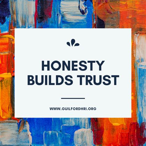 Trust through honesty