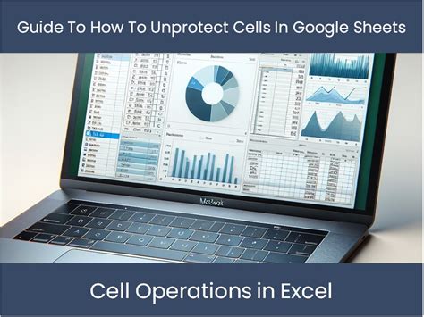 Unprotect Cells in Google Sheets