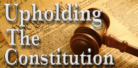 Upholding the Constitution