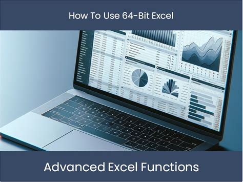 Use 64-bit Version of Excel