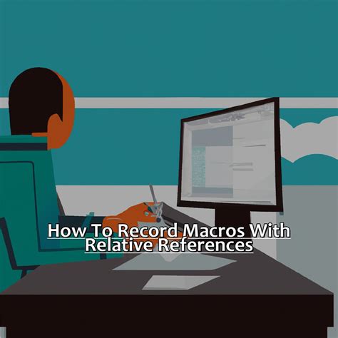 Using the Macro Recorder with Relative References